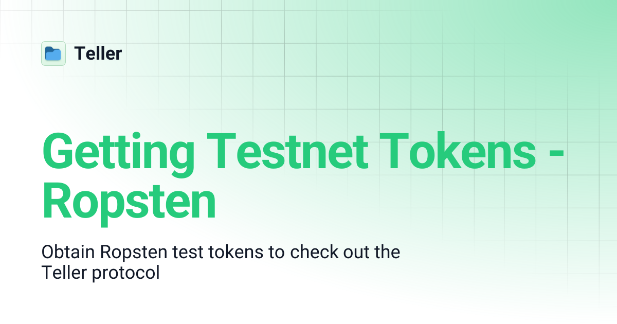 Getting Testnet Tokens - Ropsten | Teller