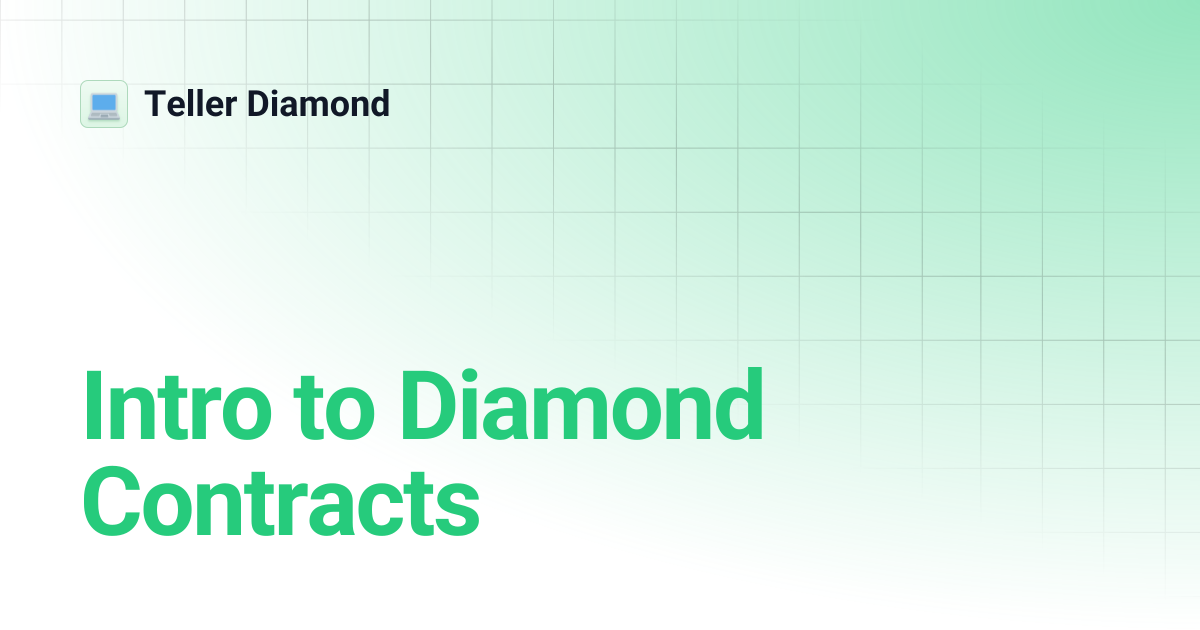 Intro to Diamond Contracts | Teller Diamond